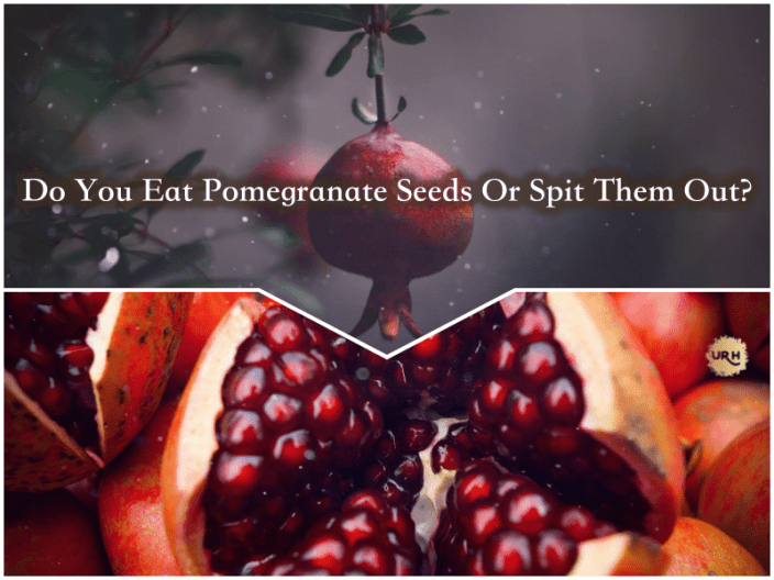 Do You Eat Pomegranate Seeds Or Spit Them Out?