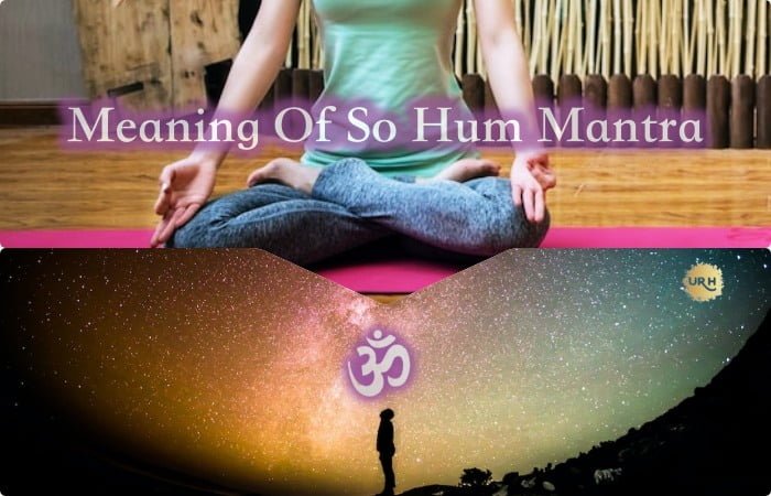 Meaning Of So Hum Mantra – 101 Guide To So Ham