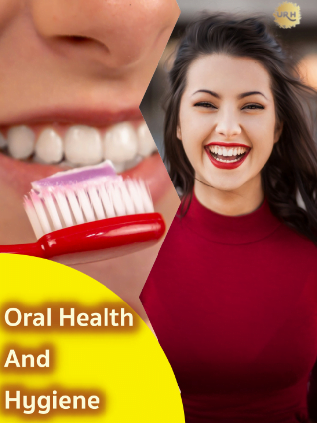 Oral Health And Hygiene
