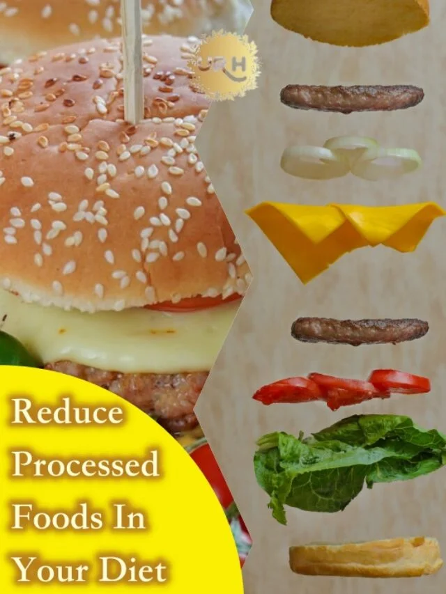 Reduce Processed Foods In Your Diet